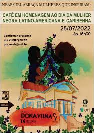 Neab promove homenagem no Dia da Mulher Negra Latina Americana e Caribenha
